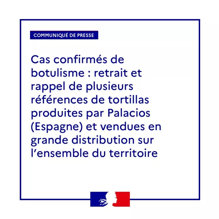 #Communiqué 🗞| Cas confirmés de #botulisme : retrait et rappel de plusieurs références de tortillas produites par Palac… 