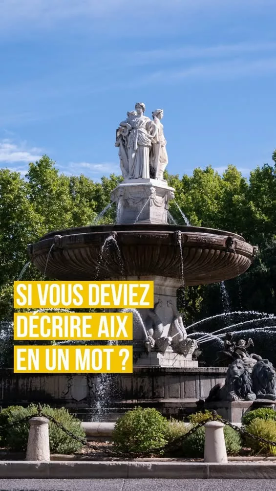 𝗔𝗶𝘅-𝗲𝗻-𝗣𝗿𝗼𝘃𝗲𝗻𝗰𝗲 𝗲𝗻 𝘂𝗻 𝗺𝗼𝘁 ? Les Aixois ont répondu… et vous, c’est quoi votre mot pour décrire Aix ?… 
