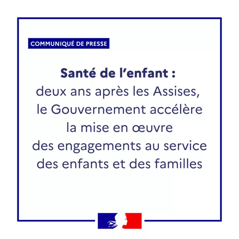 #Communiqué | Santé de l’enfant : deux ans après les Assises, le Gouvernement accélère la mise en œuvre des engagements… 