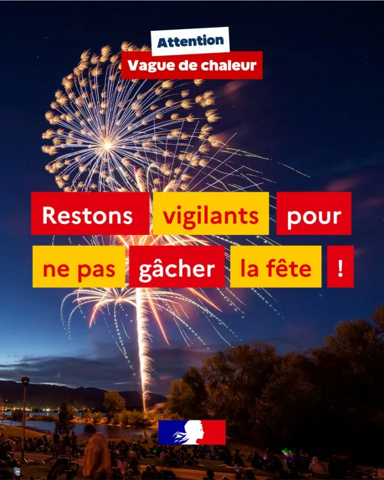 #Canicule | Feux d’artifice et célébration du #14Juillet, rappelons-nous de célébrer en toute sécurité !   ⚠  Attention… 
