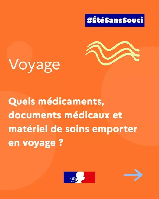 #ÉtéSansSouci ☀ | Quels médicaments, documents médicaux et matériel de soins emporter en voyage ? 